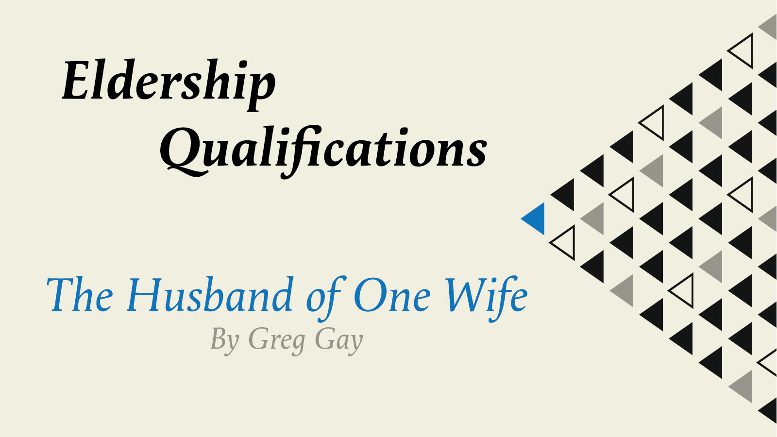 eldership-qualifications-the-husband-of-one-wife-christian-s